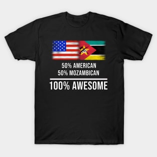 50% American 50% Mozambican 100% Awesome - Gift for Mozambican Heritage From Mozambique T-Shirt